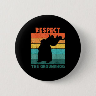 Vintage Retro Respektiere den Murmeltiertag lustig Button