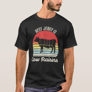 Vintage Retro Rindfleisch Jerky Ist Kuh Rosinen Ri T-Shirt