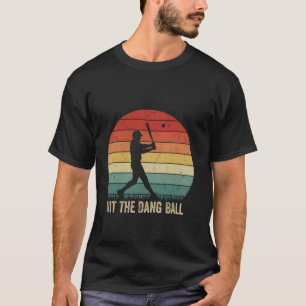 Vintage Retro Triff Den Ball Baseball Spruch Co T-Shirt