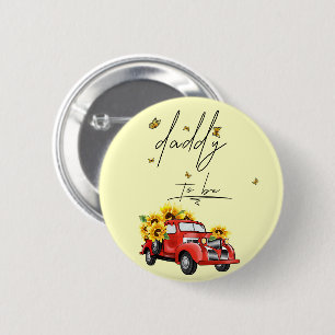 Vintage roter LKW mit Sonnenblumen Daddy To Be Button