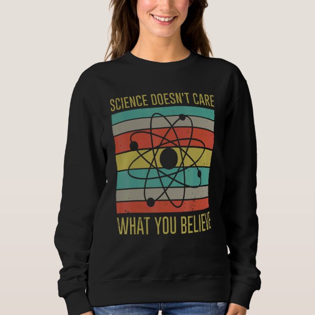 Vintage Science doesn't care what you believe Sweatshirt (Vorderseite)
