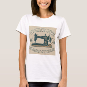 Vintage Seele Moderne Stiche Nähen  T-Shirt