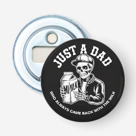 Vintage Skeleton Dad Came Back Milk Fathers Day Flaschenöffner