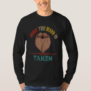 Vintage Sorry, dieser Bart ist vergeben Lustige Fa T-Shirt