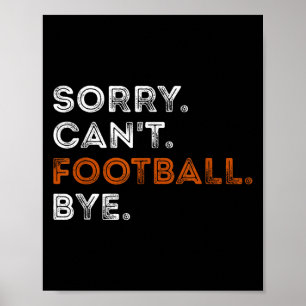 Vintage Sorry Kann nicht Fußball Tschüss Lustiger Poster