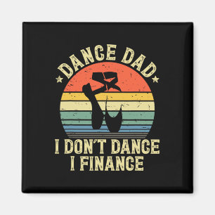 Vintage Tanzvater Ich tanze nicht, ich finanziere Magnet