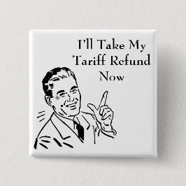 Vintage Tariff Refund Check Button