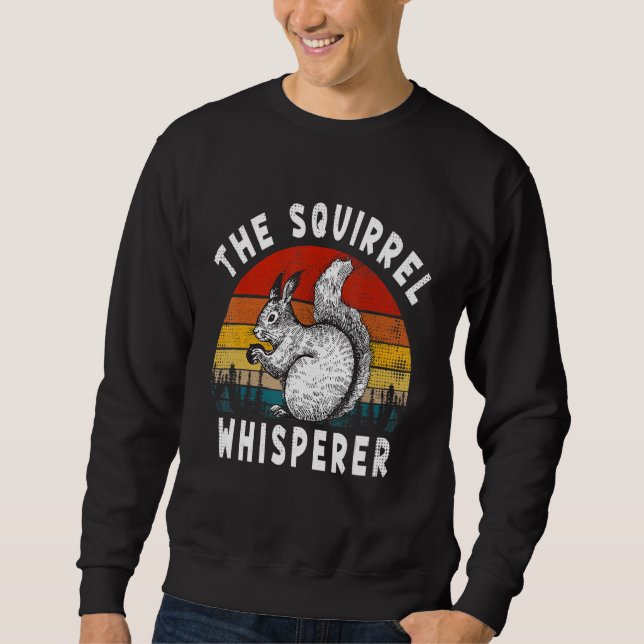 Vintage The Squirrel Whisperer, Squirrel Lovers, N Sweatshirt (Vorderseite)