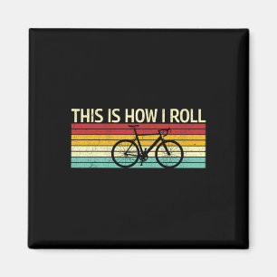 Vintage This Is How I Roll Fahrräder Mountainbikes Magnet