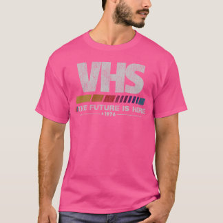 Vintage VHS The Future Is Here T-Shirt