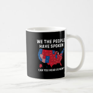 Vintage We The People Have Spoken Can You Hear Us Kaffeetasse