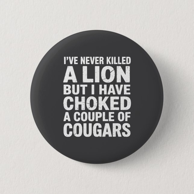 Vintage Wildlife Lover Cougar Choking Funny Quote  Button (Vorderseite)