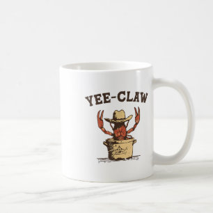 Vintage Yee Claw Yee Haw Krabbe Lustiger Crawfish- Kaffeetasse