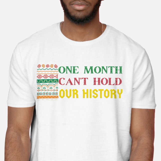 Vintager afrikanischer Monat kann unsere Geschicht T-Shirt (Von Creator hochgeladen)