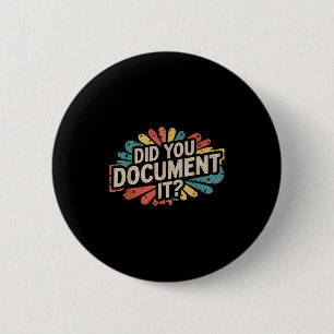 Vintages Funny Office-Zitat hat Sie dokumentiert,  Button
