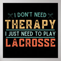 Vintages Lacrosse Zitat Ich brauche keine Therapie