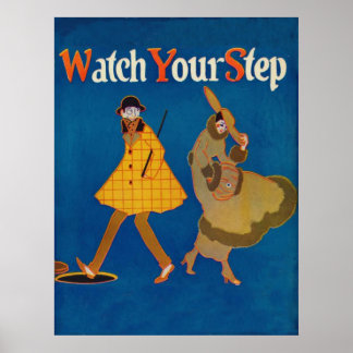Vintages Poster "Watch Your Step"