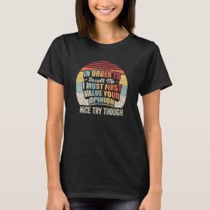 Vintages Retro, um mich zu beleidigen, Joke Sarcas T-Shirt