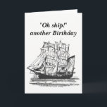 Vintages Schiff Funny Geburtstag für Ihm Karte<br><div class="desc">Großartige Geburtstagskarte für den Mann mit einem Sinn für Spaß und einer Liebe von Schiffen.</div>