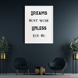 Vintages Zitat, Träume funktionieren nur, wenn du  Poster