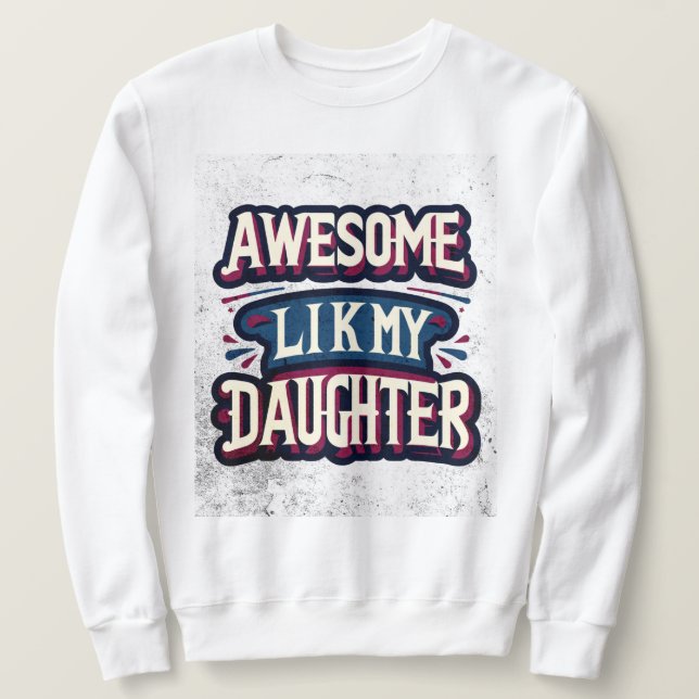 vinton cartoon charm , awesome like my daughter sweatshirt (Design vorne)