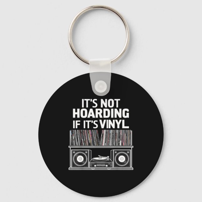 Vinyl Funny It's Not Hoarding If It's Vinyl  Schlüsselanhänger (Vorderseite)