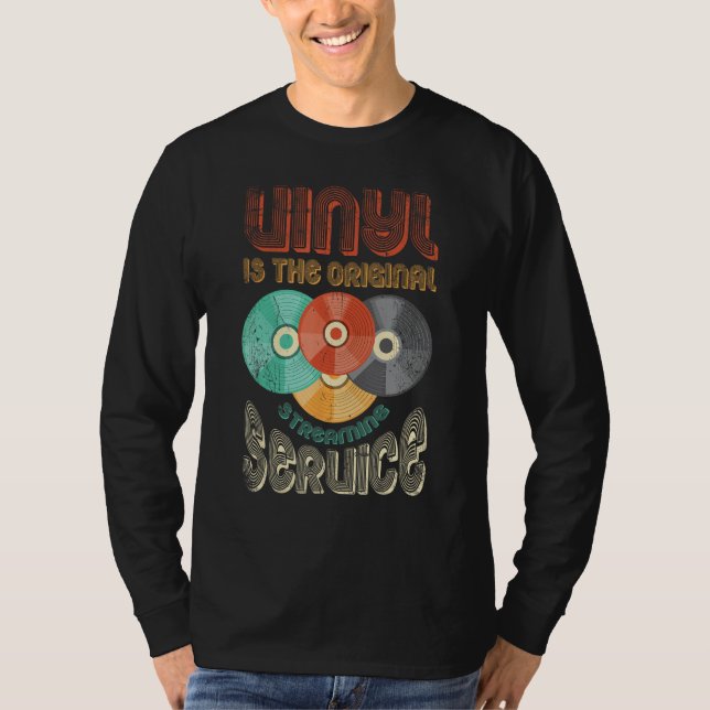 Vinyl Is The Original Streaming Service Vinyl Reco T-Shirt (Vorderseite)