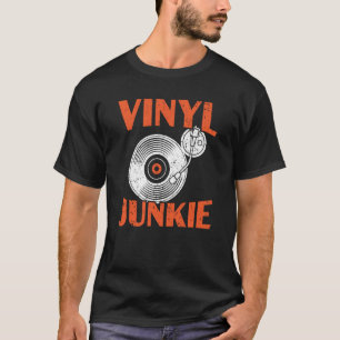 Vinyl Junkie Vinyl Record Player Music 1 T-Shirt