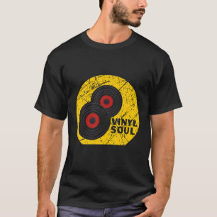Vinyl Soul Musician Old School Music DJ Turntable T-Shirt