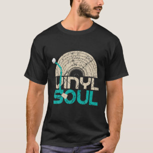 Vinyl Soul Musician Old School Music DJ Turntable T-Shirt