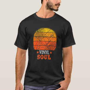 Vinyl Soul Musician Old School Music DJ Turntable T-Shirt