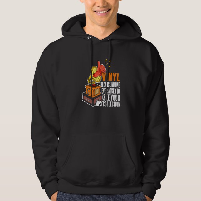 Vinyl weil niemand Fragte, Ihre MP3-Sammlung zu se Hoodie (Vorderseite)
