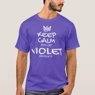 Violet Behielt Calm Personalisiert Name Sarcastic T-Shirt