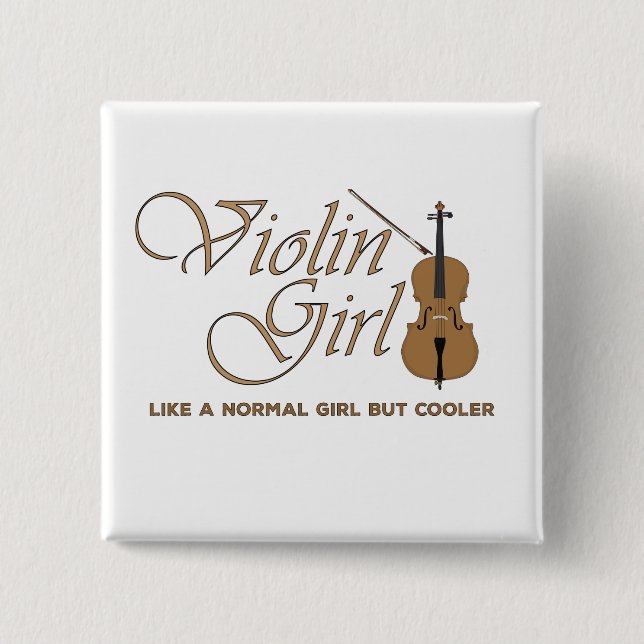 Violin Girl, wie ein normales Mädchen, aber cooler Button (Vorderseite)