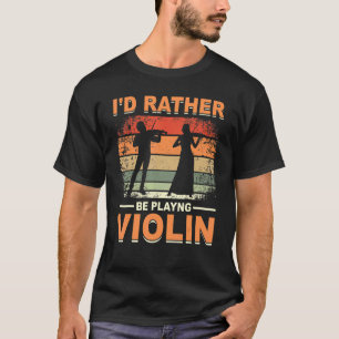 Violin Player Music Orchestra Musikschule Violin T-Shirt