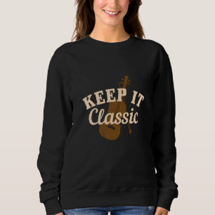Violine - Behalten Klassik Sweatshirt