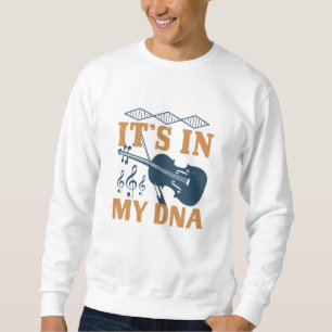 Violine - es ist in meiner DNS Sweatshirt