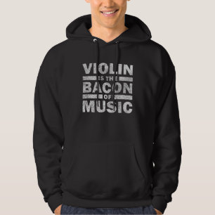 Violine ist der Speck der Musik Musiker Violine Hoodie