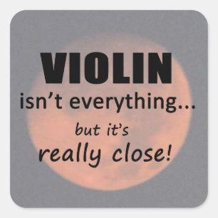 Violine ist nicht alles Square Sticker