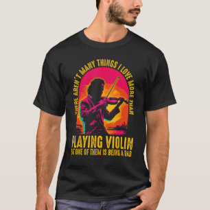 Violinist Violinist Classic Music Vater Vater T-Shirt