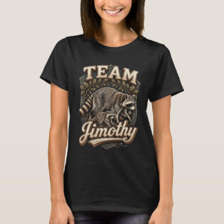 Viral Meme Waschbär Team Jimothy T-Shirt