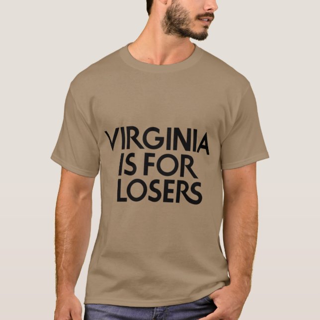 Virginia ist für Verlierer T-Shirt (Vorderseite)