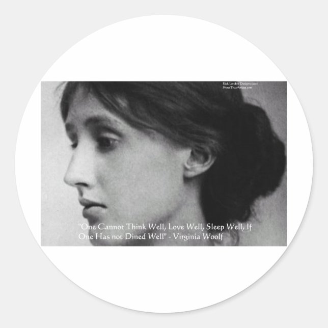Virginia Woolf Dine/Liebe Gut Liebe Zitat Geschenk Runder Aufkleber (Vorderseite)