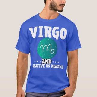 Virgo und kreativ wie immer T-Shirt