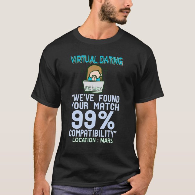 Virtual Dating  Compatibility Location Mars Presen T-Shirt (Vorderseite)
