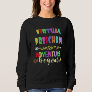 Virtueller Kindergarten, wo das Abenteuer beginnt Sweatshirt