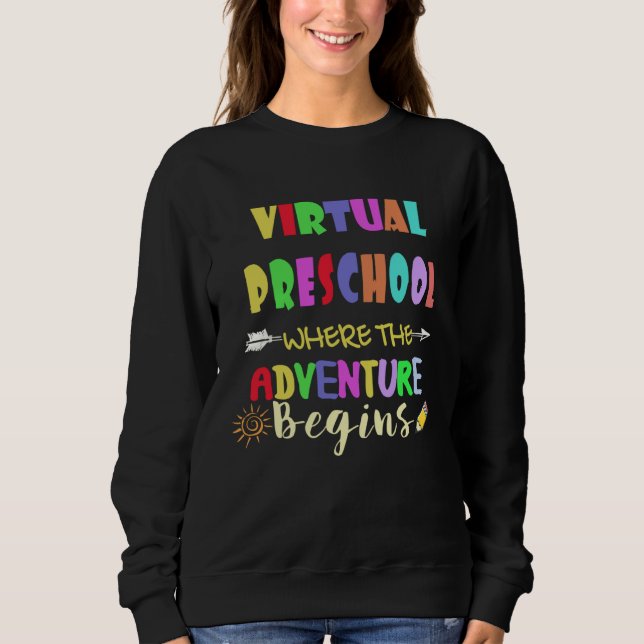 Virtueller Kindergarten, wo das Abenteuer beginnt  Sweatshirt (Vorderseite)