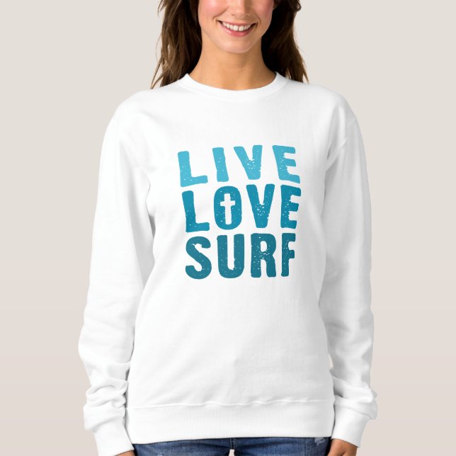 Vis, Dieu d'amour, Sweatshirt Surf (Devant)