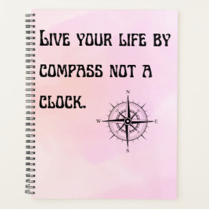 Vis ta vie par boussole pas par horloge