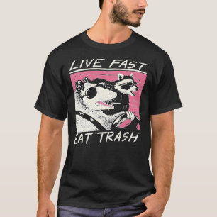 Vis vite ! Mange des ordures ! T-shirt indispensab